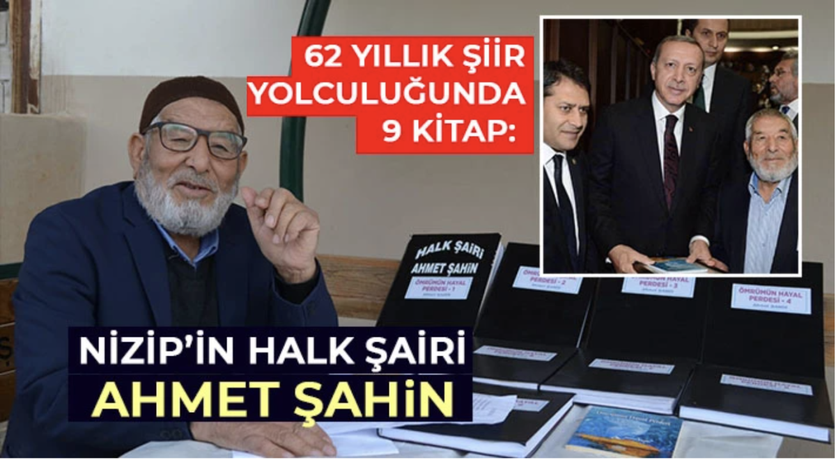 62 Yıllık Şiir Yolculuğunda 9 Kitap: Nizip’in Halk Şairi Ahmet Şahin