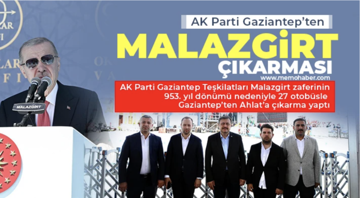 AK PARTİ GAZİANTEP’TEN MALAZGİRT ÇIKARMASI 