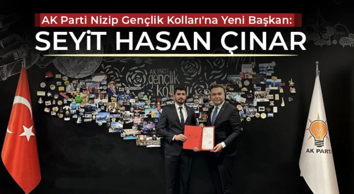 AK Parti Nizip Gençlik Kolları'na Yeni Başkan: Seyit Hasan Çınar