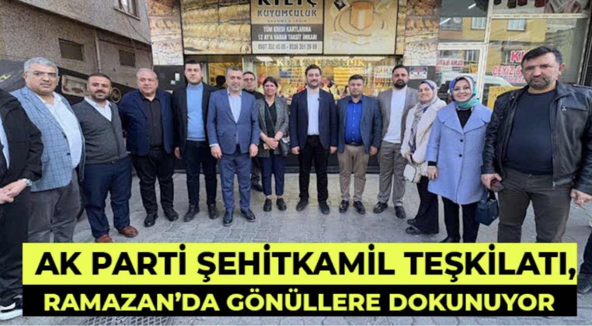 AK Parti Şehitkamil Teşkilatı, Ramazan’da Gönüllere Dokunuyor