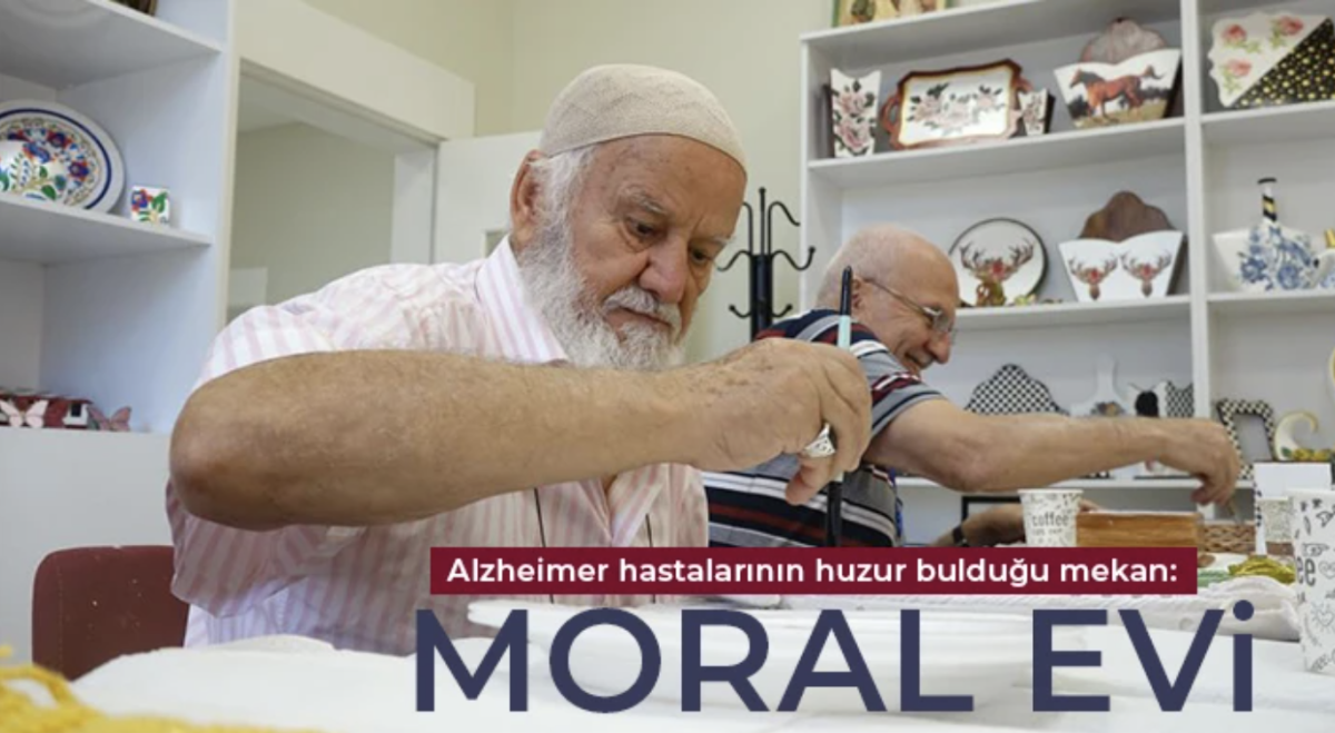 Alzheimer hastalarının huzur bulduğu mekan: Moral Evi