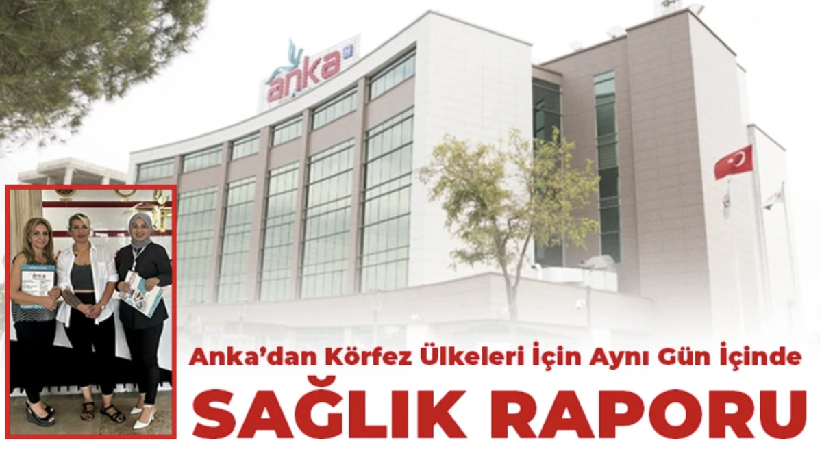 Anka’dan Körfez Ülkeleri İçin Aynı Gün İçinde Sağlık Raporu