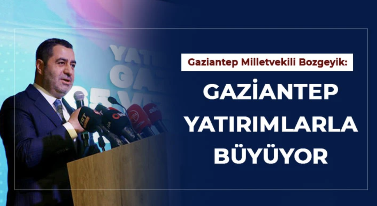 Bozgeyik: Gaziantep'in geleceğine yön verecek projeler