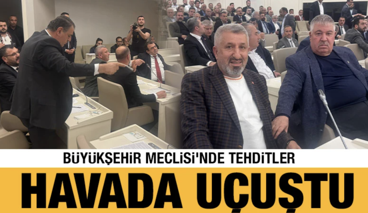 BÜYÜKŞEHİR MECLİSİ'NDE TEHDİTLER HAVADA UÇUŞTU