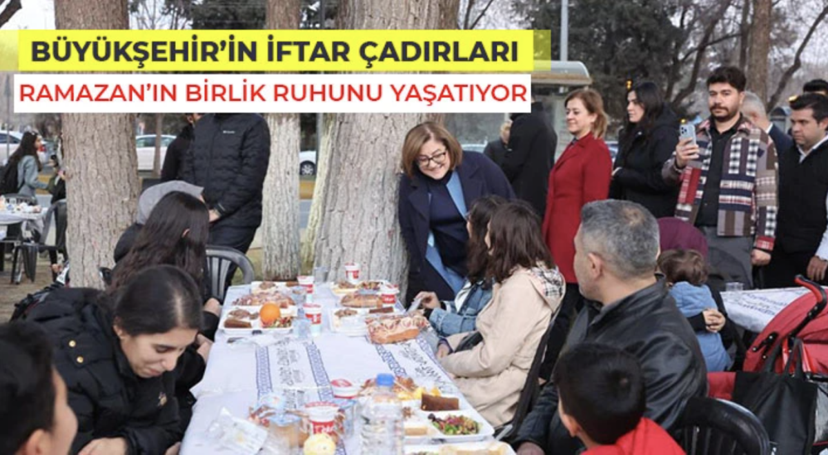 Büyükşehir’in iftar çadırları Ramazan’ın birlik ruhunu yaşatıyor