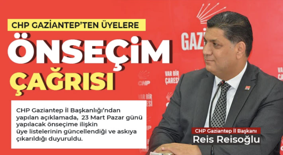 CHP Gaziantep’ten Üyelere Önseçim Çağrısı