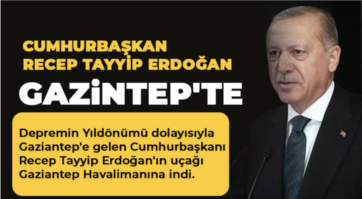 Cumhurbaşkanı Erdoğan Gaziantep'te!