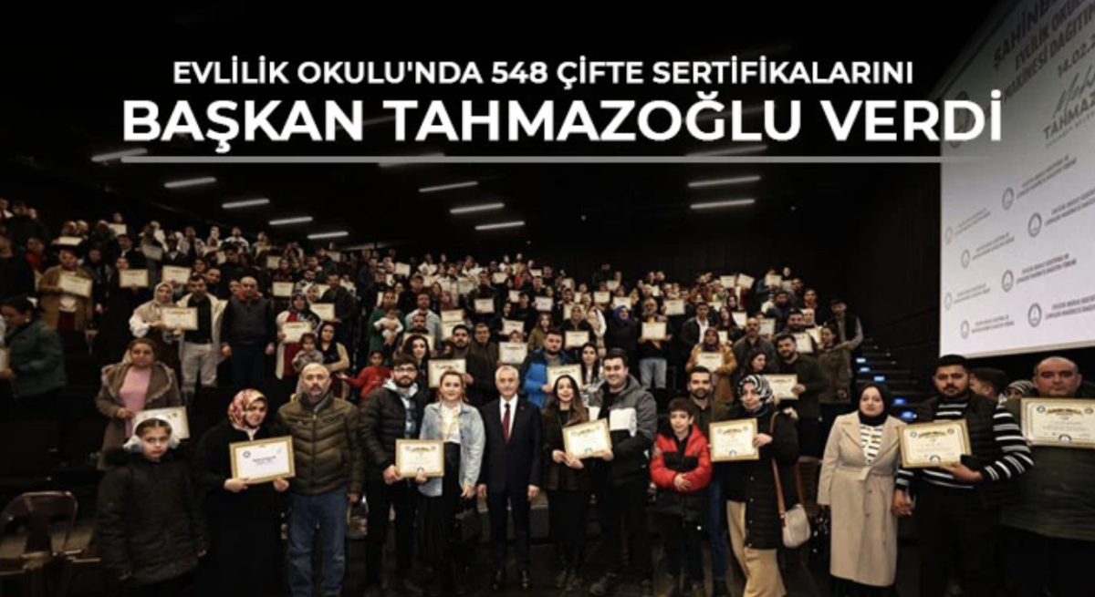 Evlilik Okulu'nda 548 çifte sertifikalarını Başkan Tahmazoğlu verdi