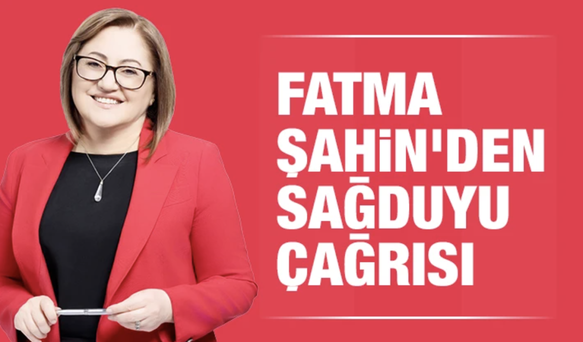 Fatma Şahin'den vatandaşa çağrı