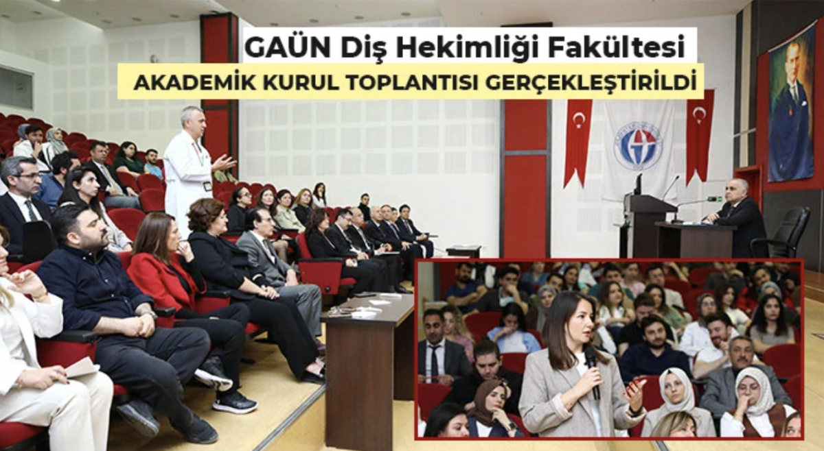 GAÜN Diş Hekimliği Fakültesi Akademik Kurul Toplantısı Gerçekleştirildi