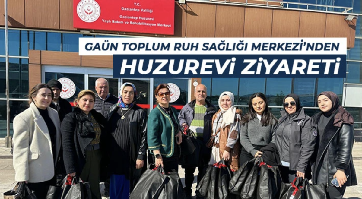 GAÜN Toplum Ruh Sağlığı Merkezi’nden Huzurevi Ziyareti