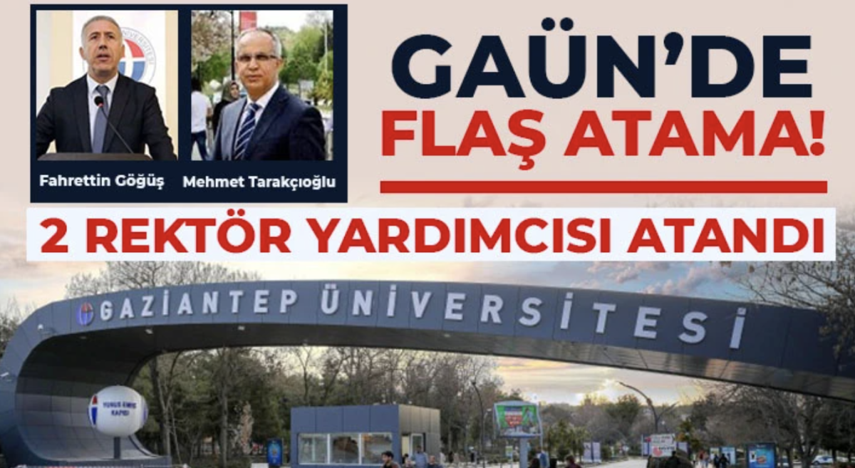 GAÜN’de flaş atamalar! Yeni değişiklikler bekleniyor