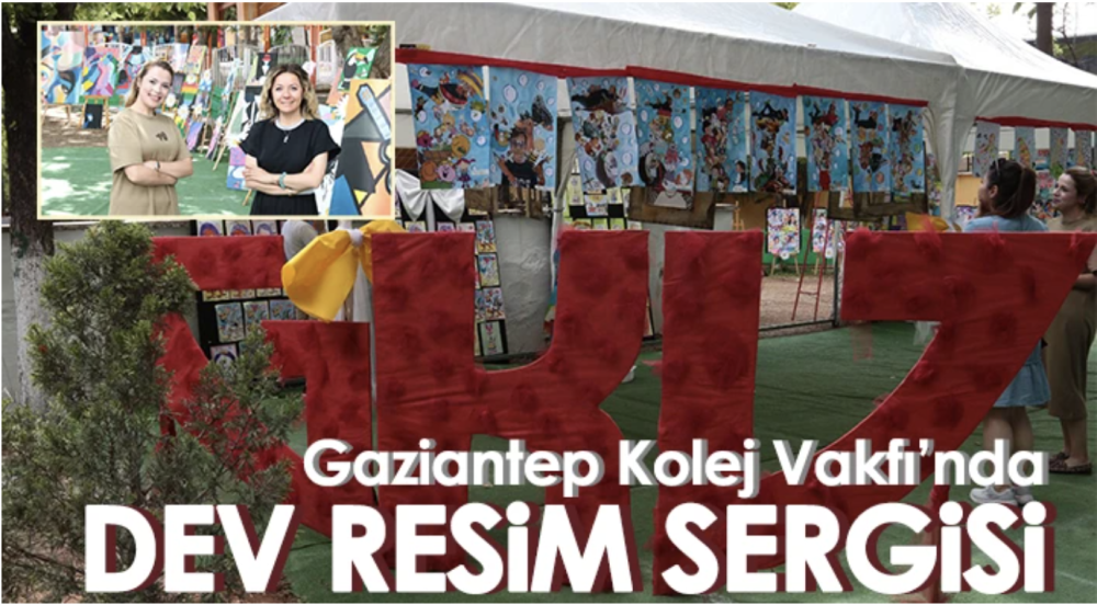 Gaziantep Kolej Vakfı’nda Dev Resim Sergisi