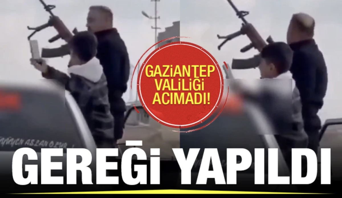 GAZİANTEP VALİLİĞİ ACIMADI! GEREĞİ YAPILDI