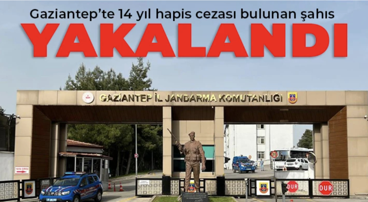 Gaziantep’te 14 yıl hapis cezası bulunan şahıs yakalandı