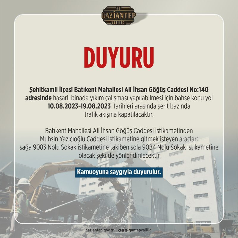 Gaziantep'te ağır hasarlı binaların yıkımı için yol trafiğe kapatılacak