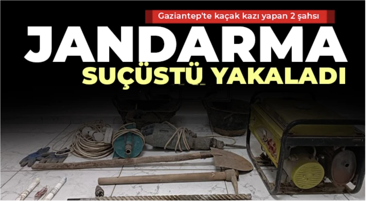  Gaziantep'te kaçak kazı yapan 2 şahsı jandarma suçüstü yakaladı