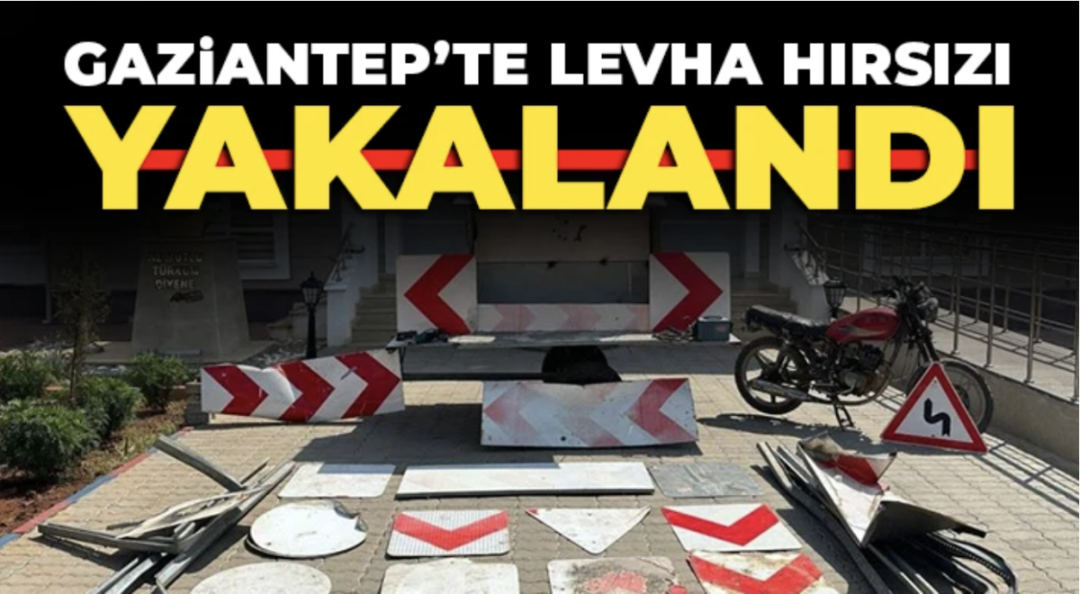  Gaziantep’te levha çalan şüpheli yakalandı