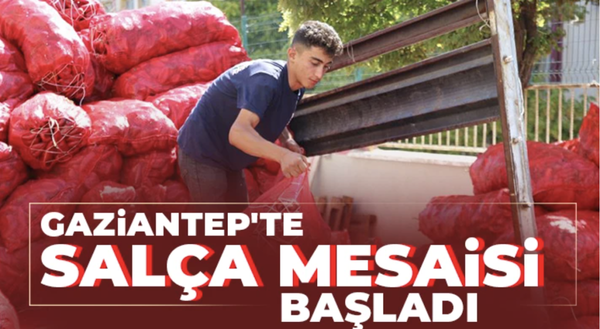 Gaziantep'te salça mesaisi başladı