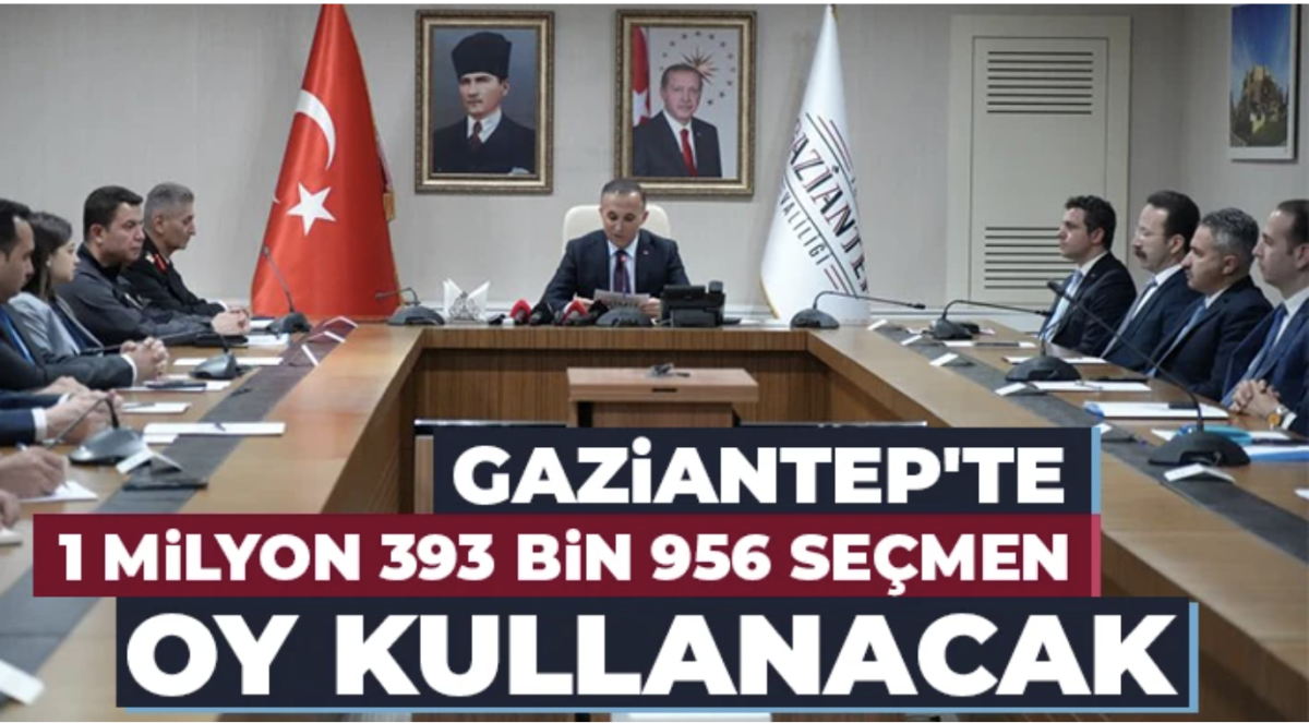 Gaziantep'te seçimlerde toplam 8 bin 288 güvenlik personeli görev alacak