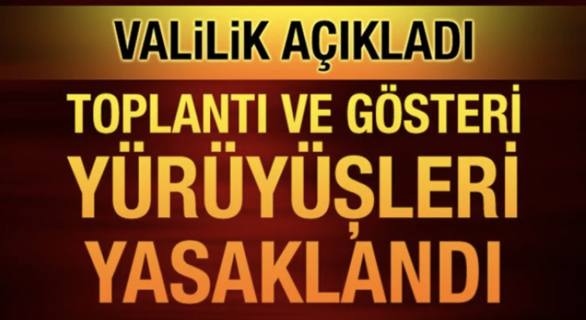 Gaziantep’te toplantı ve etkinlikler 15 gün yasaklandı!