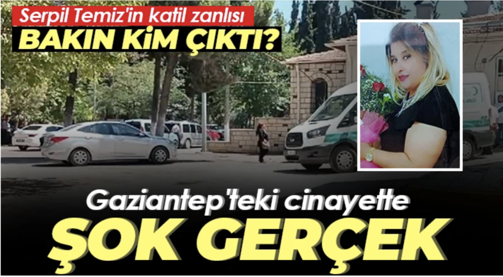  Gaziantep'teki cinayette şok gerçek   