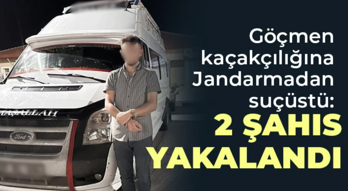 Göçmen kaçakçılığına Jandarmadan suçüstü: 2 şahıs yakalandı