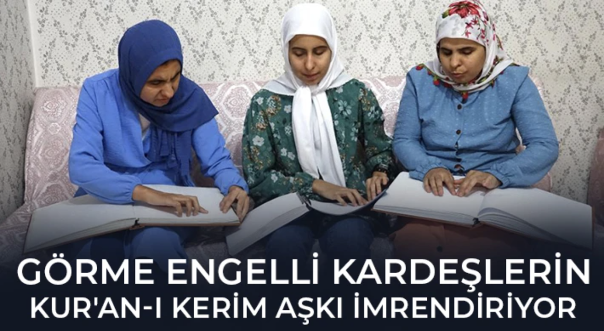 Görme engelli kardeşlerin Kur'an-ı Kerim aşkı imrendiriyor