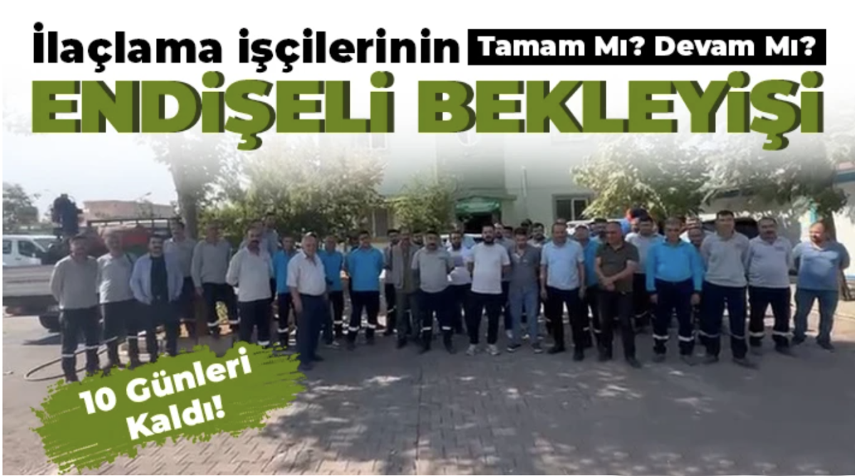 İlaçlama işçilerinin endişeli bekleyişi