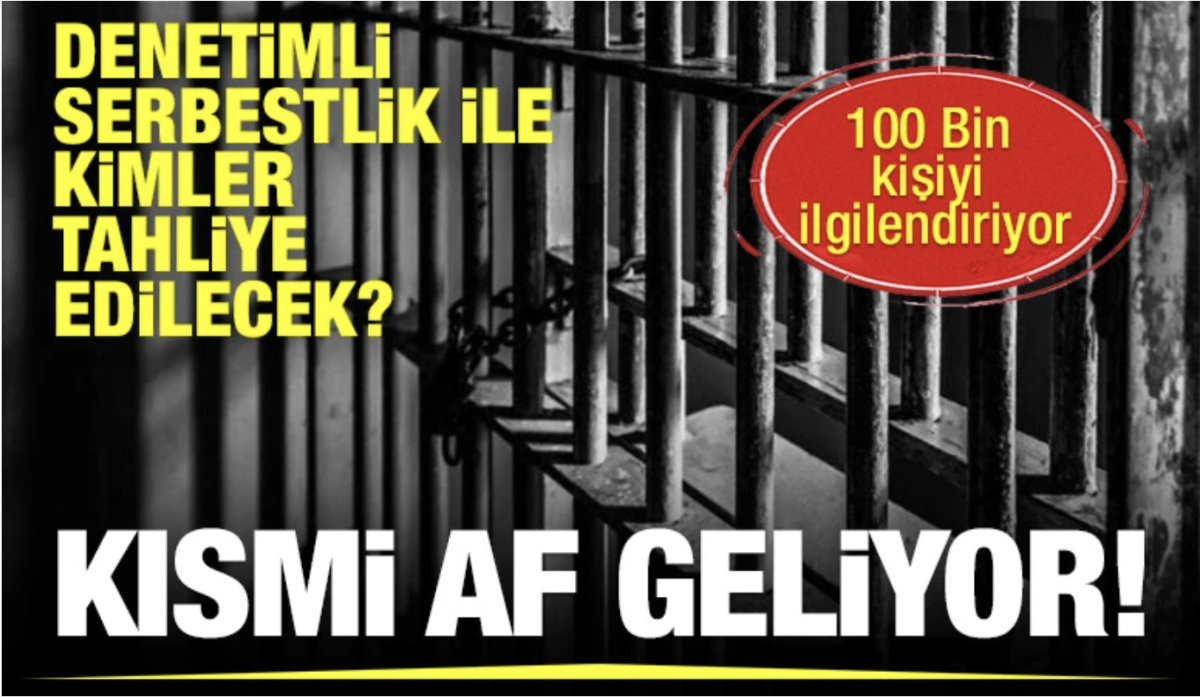 Kısmi Af Geliyor! 100 Bin kişiyi ilgilendiriyor