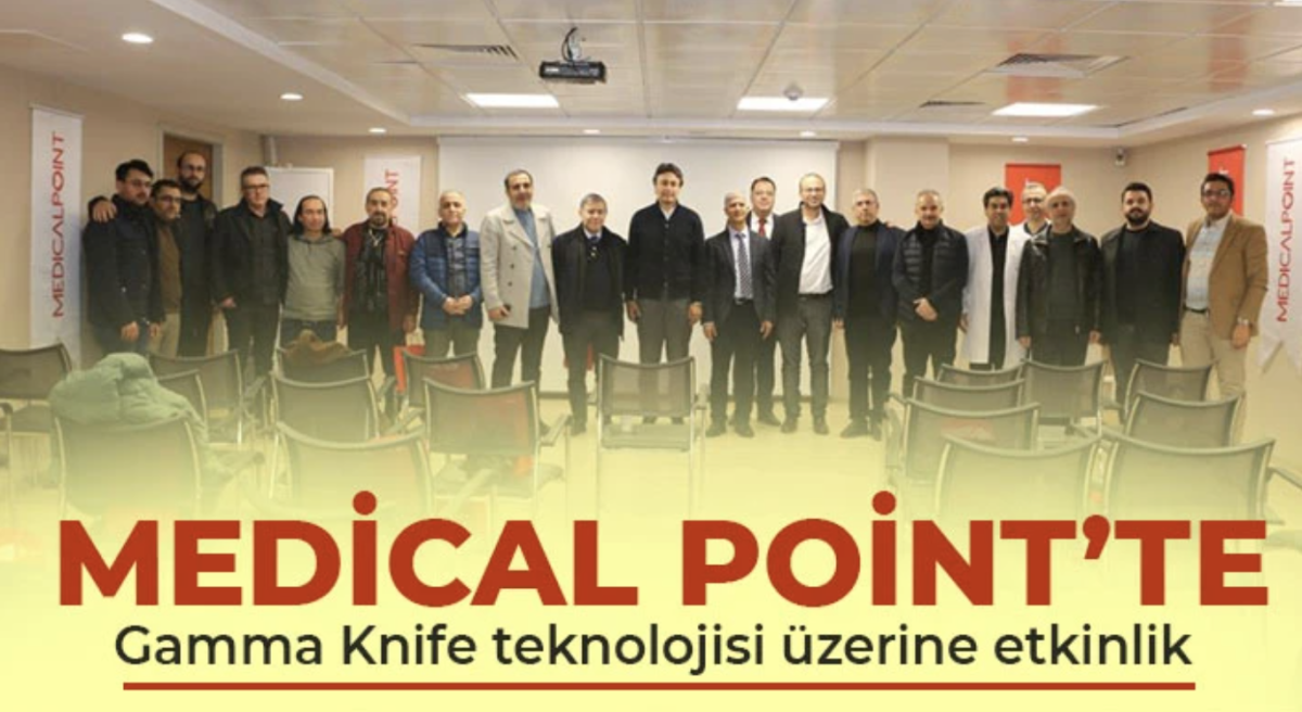 Medical Point’te Gamma Knife teknolojisi üzerine etkinlik