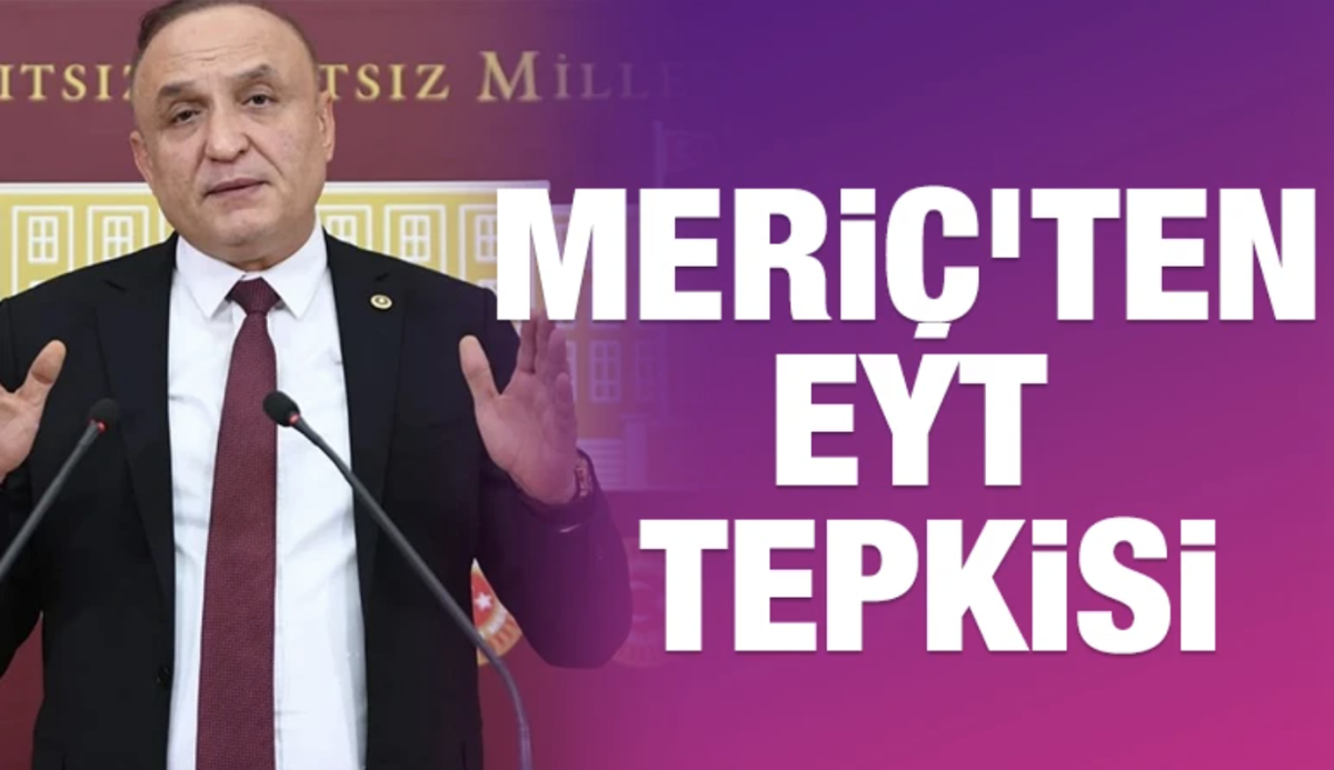 Meriç’ten EYT tepkisi