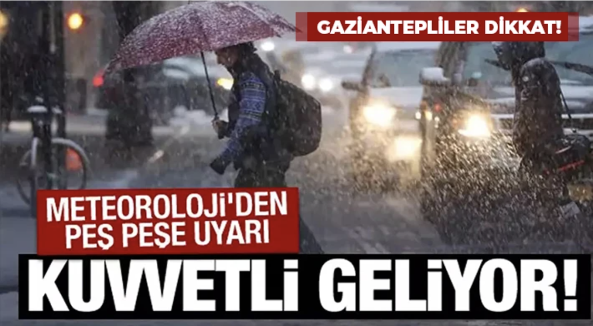 Meteoroloji'den Gaziantep için sağanak ve kar yağışı uyarısı