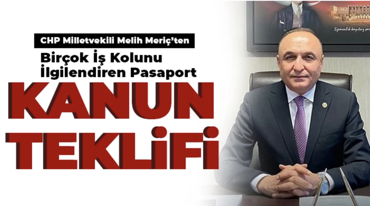 Milletvekili Meriç'ten Pasaport Kanun Teklifi