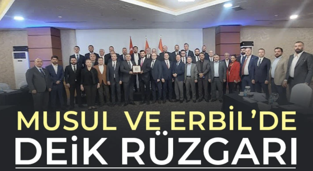 Musul ve Erbil’de DEİK Rüzgarı