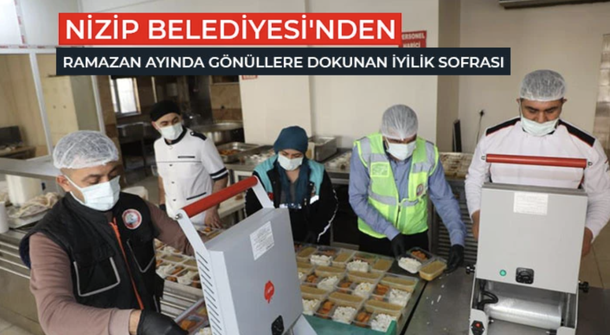 Nizip Belediyesi'nden Ramazan ayında gönüllere dokunan iyilik sofrası