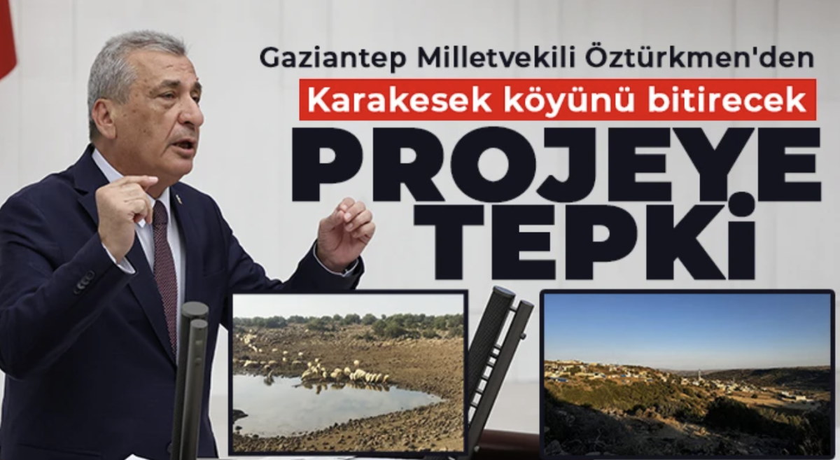 Öztürkmen'den Karakesek köyünü bitirecek projeye tepki