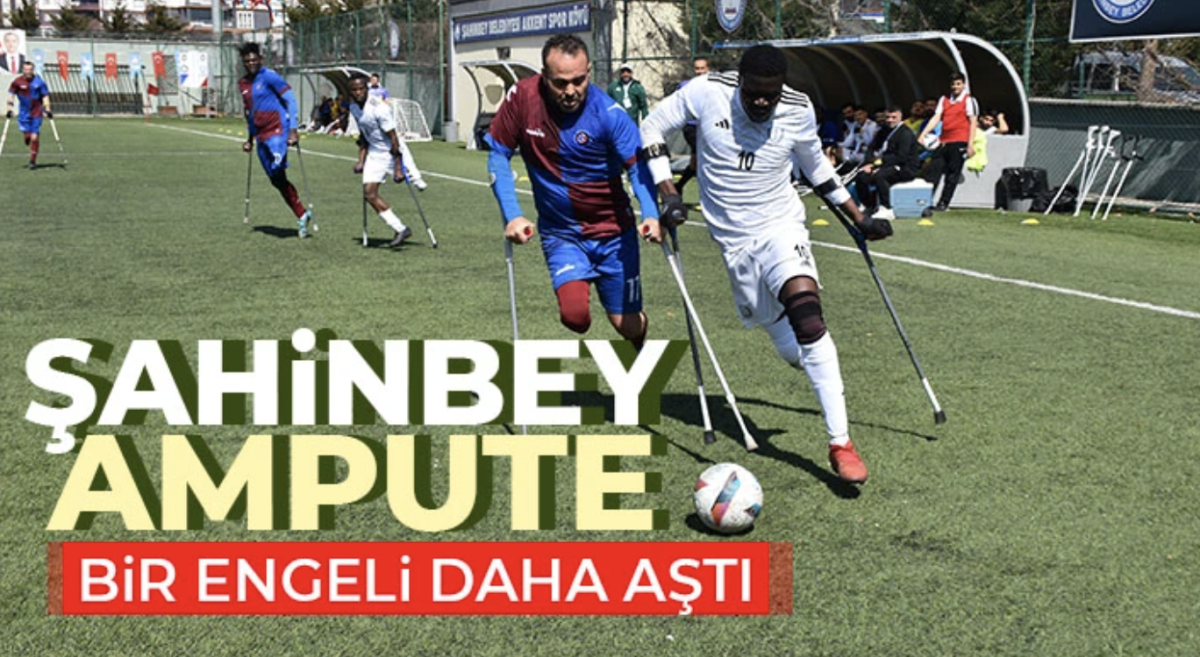 Şahinbey Ampute bir engeli daha aştı 3-1