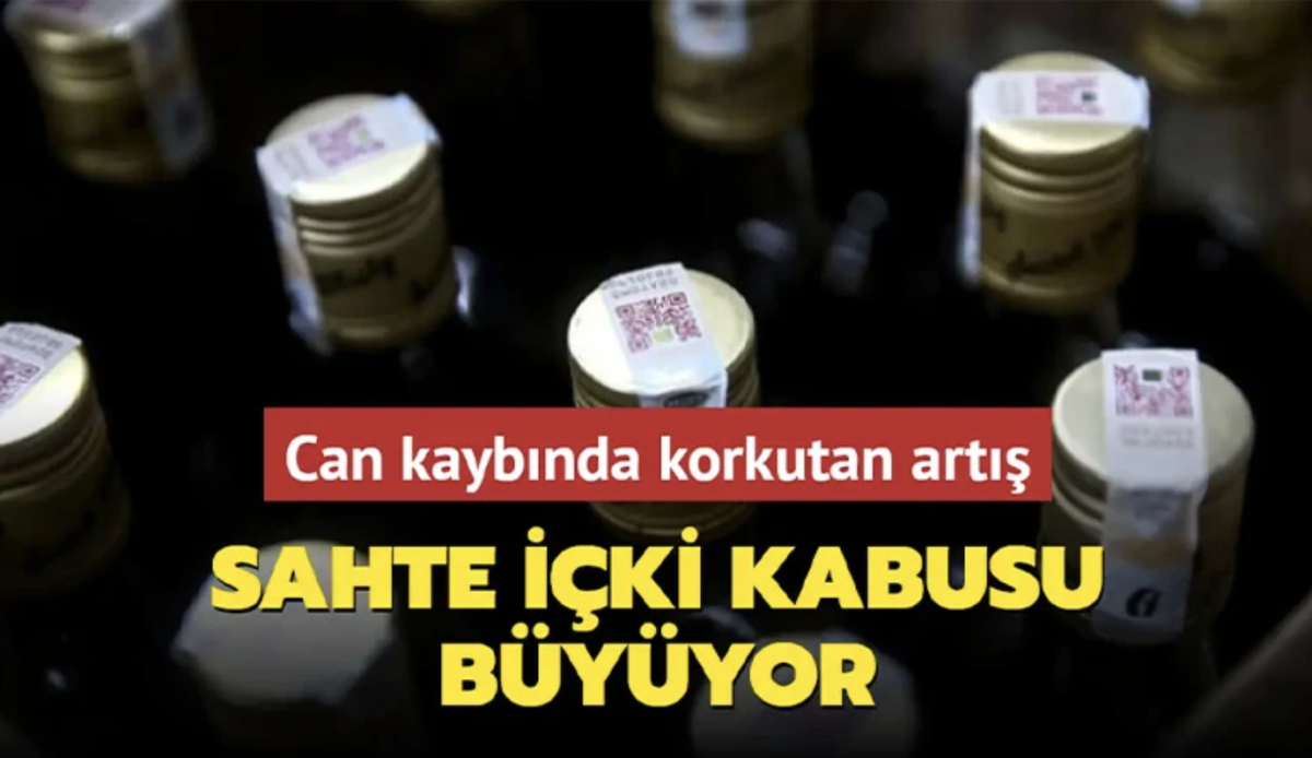 Sahte içki kabusu büyüyor... Can kaybında korkutan artış