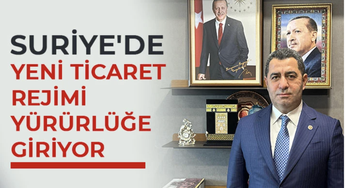 Suriye'de Yeni Ticaret Rejimi Yürürlüğe Giriyor