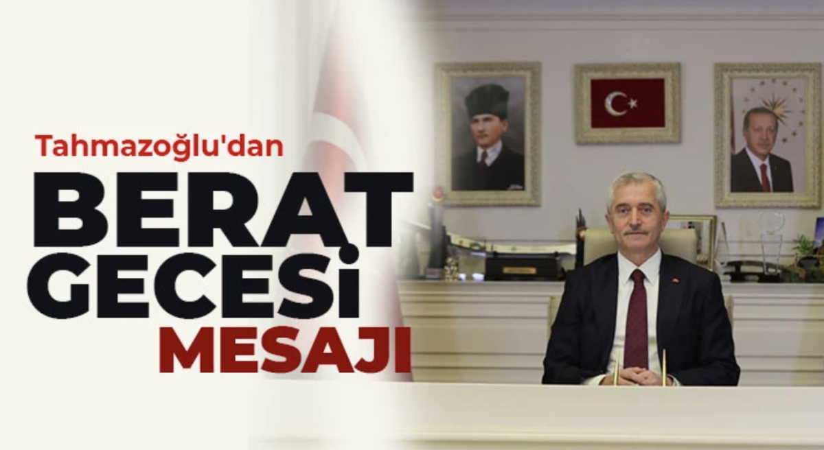 Tahmazoğlu'dan Berat Gecesi mesajı