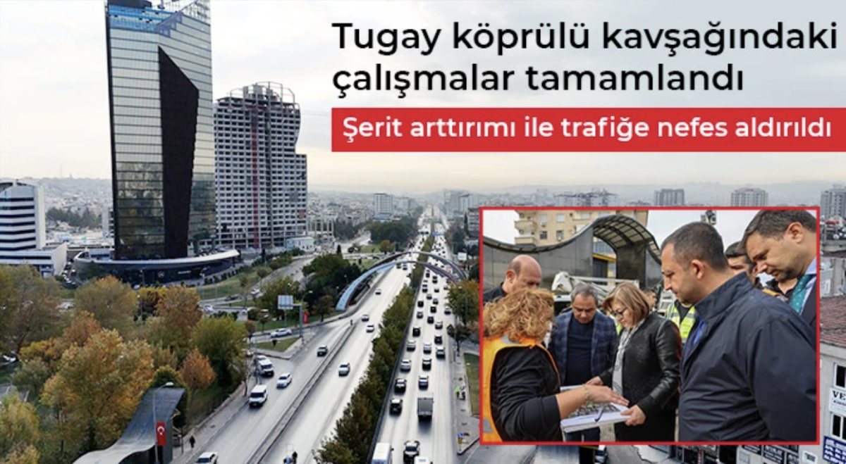 Tugay köprülü kavşağındaki çalışmalar tamamlandı