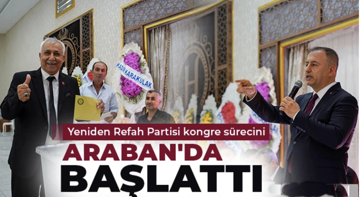 Yeniden Refah Partisi kongre sürecini Araban'da başlattı