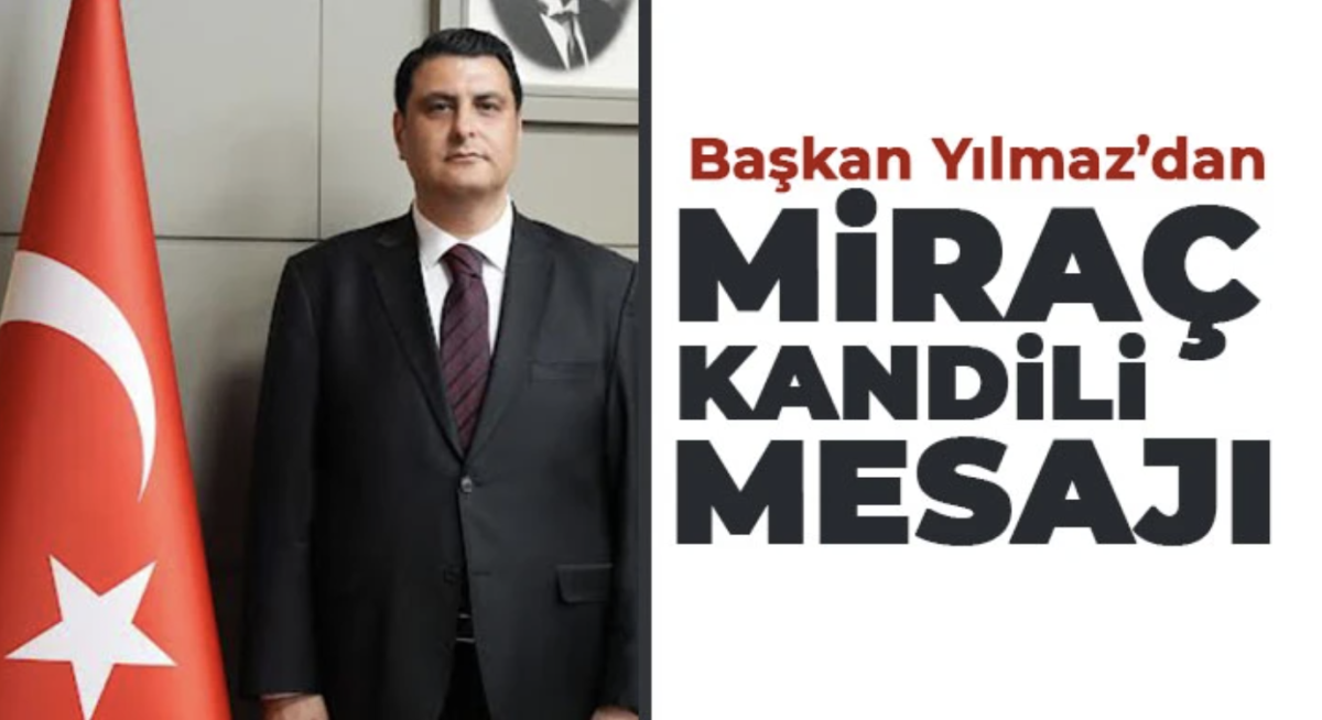 Yılmaz: Miraç; Berekettir