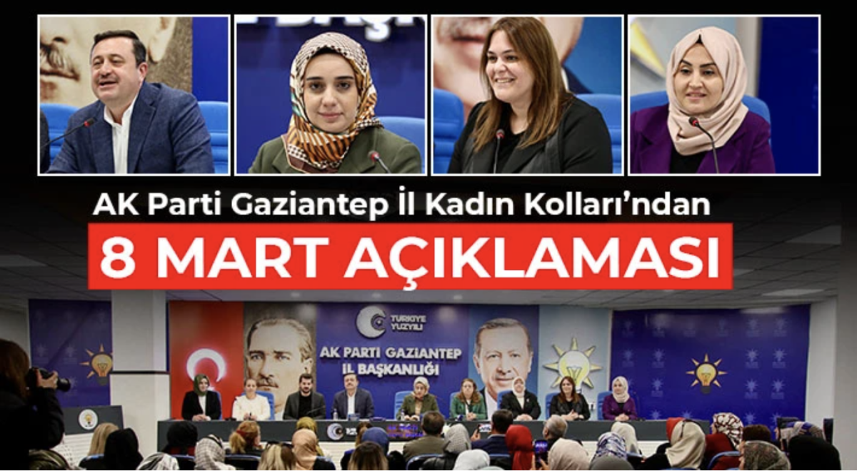 AK Parti Gaziantep İl Kadın Kolları’ndan 8 Mart Açıklaması