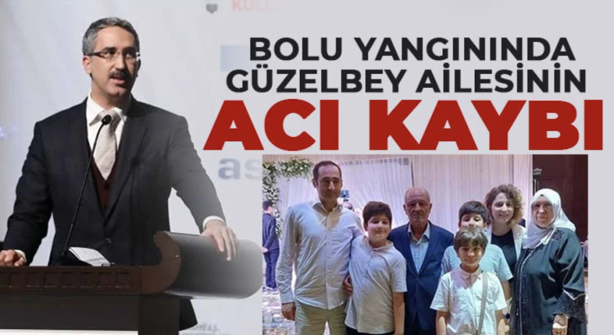 Bolu Yangınında Güzelbey Ailesinin Acı Kaybı