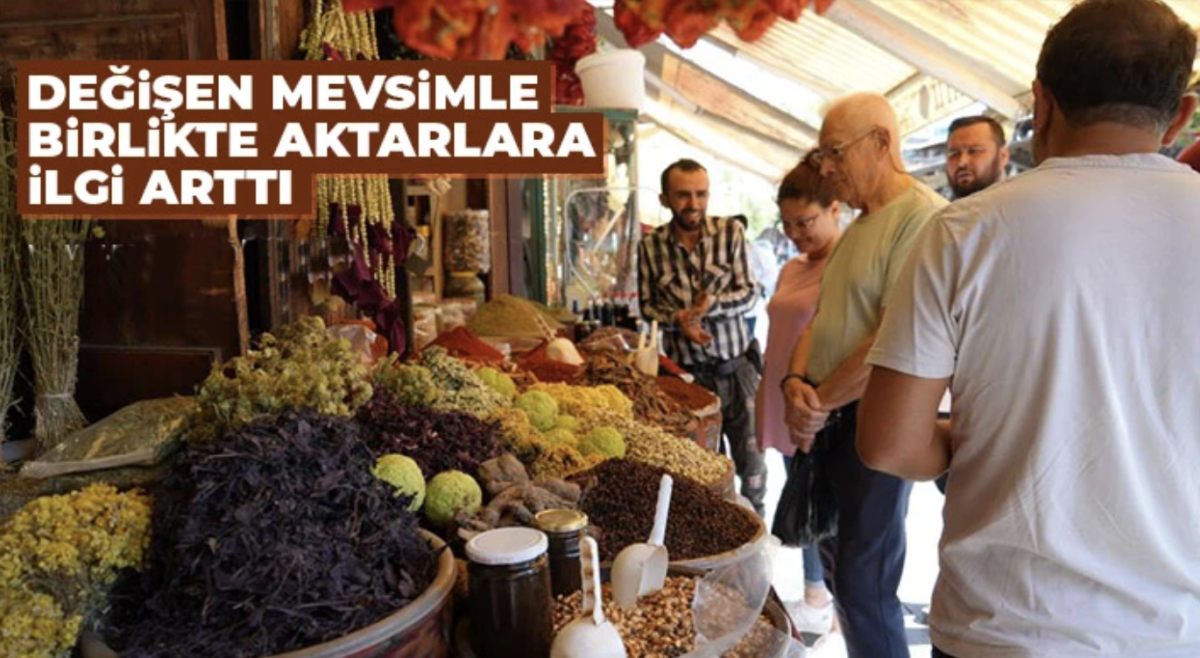 Değişen mevsimle birlikte aktarlara ilgi arttı