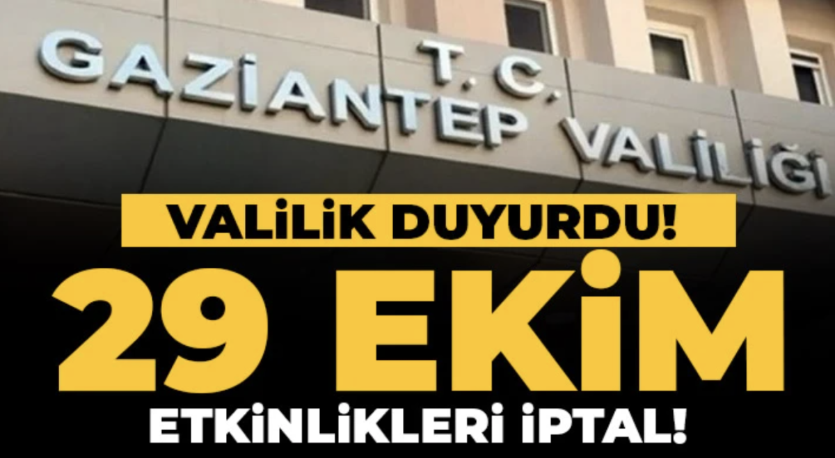 Gaziantep Valiliği duyurdu! Etkinlikler iptal...