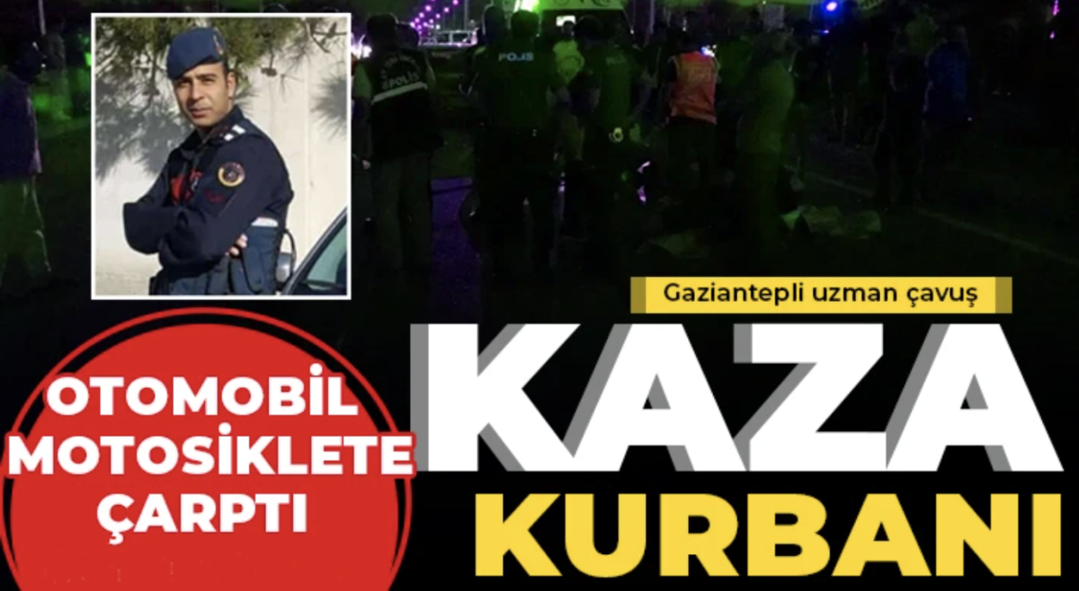 Gaziantepli uzman çavuş kaza kurbanı 