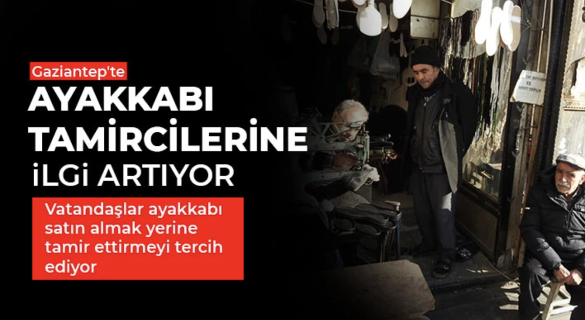 Gaziantep'te ayakkabı tamircilerine ilgi artıyor